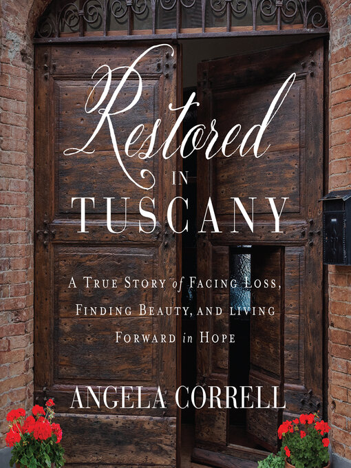 Title details for Restored in Tuscany by Angela Correll - Available